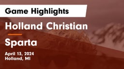 Holland Christian vs Sparta  Game Highlights - April 13, 2024