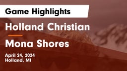 Holland Christian vs Mona Shores  Game Highlights - April 24, 2024
