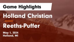 Holland Christian vs Reeths-Puffer  Game Highlights - May 1, 2024