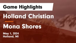 Holland Christian vs Mona Shores  Game Highlights - May 1, 2024