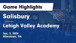 Salisbury   vs Lehigh Valley Academy Game Highlights - Jan. 2, 2024