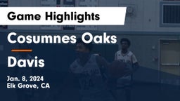 Cosumnes Oaks  vs Davis  Game Highlights - Jan. 8, 2024