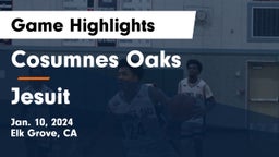 Cosumnes Oaks  vs Jesuit  Game Highlights - Jan. 10, 2024
