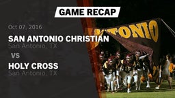 Recap: San Antonio Christian  vs. Holy Cross  2016