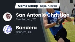 Recap: San Antonio Christian  vs. Bandera  2018