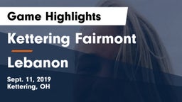 Kettering Fairmont vs Lebanon   Game Highlights - Sept. 11, 2019