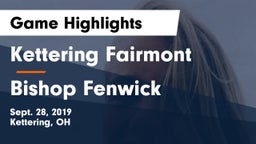 Kettering Fairmont vs Bishop Fenwick Game Highlights - Sept. 28, 2019