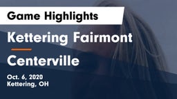 Kettering Fairmont vs Centerville  Game Highlights - Oct. 6, 2020