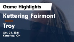 Kettering Fairmont vs Troy Game Highlights - Oct. 21, 2021