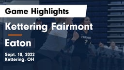 Kettering Fairmont vs Eaton  Game Highlights - Sept. 10, 2022