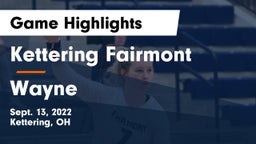 Kettering Fairmont vs Wayne Game Highlights - Sept. 13, 2022