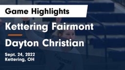 Kettering Fairmont vs Dayton Christian  Game Highlights - Sept. 24, 2022