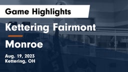 Kettering Fairmont vs Monroe  Game Highlights - Aug. 19, 2023