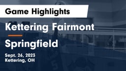 Kettering Fairmont vs Springfield  Game Highlights - Sept. 26, 2023