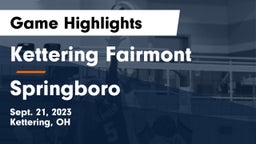 Kettering Fairmont vs Springboro  Game Highlights - Sept. 21, 2023