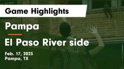 Pampa  vs El Paso River side Game Highlights - Feb. 17, 2023