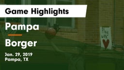 Pampa  vs Borger  Game Highlights - Jan. 29, 2019