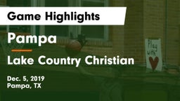 Pampa  vs Lake Country Christian  Game Highlights - Dec. 5, 2019