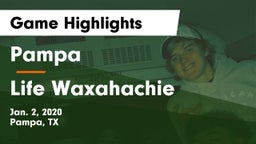 Pampa  vs Life Waxahachie  Game Highlights - Jan. 2, 2020