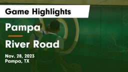 Pampa  vs River Road  Game Highlights - Nov. 28, 2023