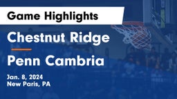 Chestnut Ridge  vs Penn Cambria  Game Highlights - Jan. 8, 2024