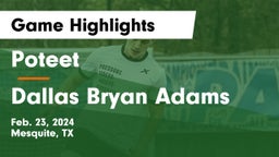 Poteet  vs Dallas Bryan Adams Game Highlights - Feb. 23, 2024