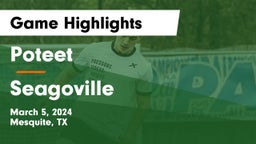 Poteet  vs Seagoville  Game Highlights - March 5, 2024