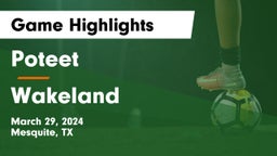 Poteet  vs Wakeland  Game Highlights - March 29, 2024