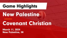 New Palestine  vs Covenant Christian  Game Highlights - March 11, 2024