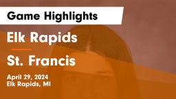 Elk Rapids  vs St. Francis  Game Highlights - April 29, 2024