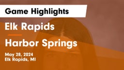 Elk Rapids  vs Harbor Springs  Game Highlights - May 28, 2024