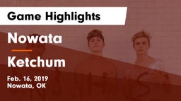 Nowata  vs Ketchum  Game Highlights - Feb. 16, 2019