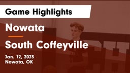 Nowata  vs South Coffeyville  Game Highlights - Jan. 12, 2023
