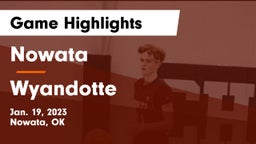 Nowata  vs Wyandotte  Game Highlights - Jan. 19, 2023