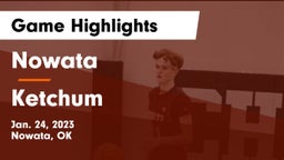 Nowata  vs Ketchum  Game Highlights - Jan. 24, 2023