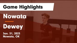 Nowata  vs Dewey  Game Highlights - Jan. 31, 2023