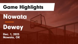 Nowata  vs Dewey  Game Highlights - Dec. 1, 2023