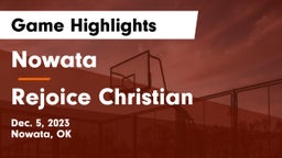 Nowata  vs Rejoice Christian  Game Highlights - Dec. 5, 2023