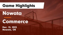 Nowata  vs Commerce  Game Highlights - Dec. 15, 2023