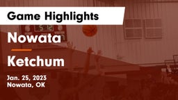 Nowata  vs Ketchum  Game Highlights - Jan. 25, 2023
