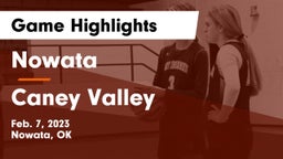 Nowata  vs Caney Valley  Game Highlights - Feb. 7, 2023