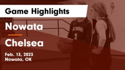 Nowata  vs Chelsea  Game Highlights - Feb. 13, 2023