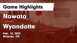 Nowata  vs Wyandotte  Game Highlights - Feb. 18, 2023