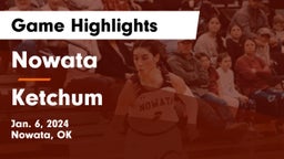 Nowata  vs Ketchum  Game Highlights - Jan. 6, 2024