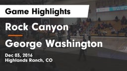 Rock Canyon  vs George Washington  Game Highlights - Dec 03, 2016