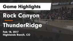 Rock Canyon  vs ThunderRidge  Game Highlights - Feb 18, 2017