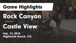 Rock Canyon  vs Castle View  Game Highlights - Feb. 14, 2018