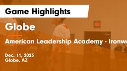 Globe  vs American Leadership Academy - Ironwood Game Highlights - Dec. 11, 2023