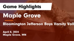 Maple Grove  vs Bloomington Jefferson Boys Varsity Volleyball Game Highlights - April 8, 2024