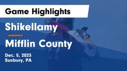 Shikellamy  vs Mifflin County  Game Highlights - Dec. 5, 2023